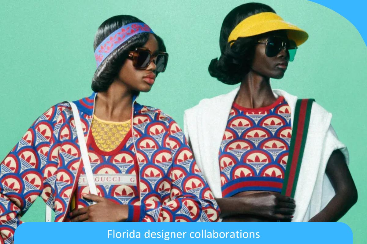 Florida Fusion: Exploring Innovative Designer Collaborations Redefining Fashion Trends